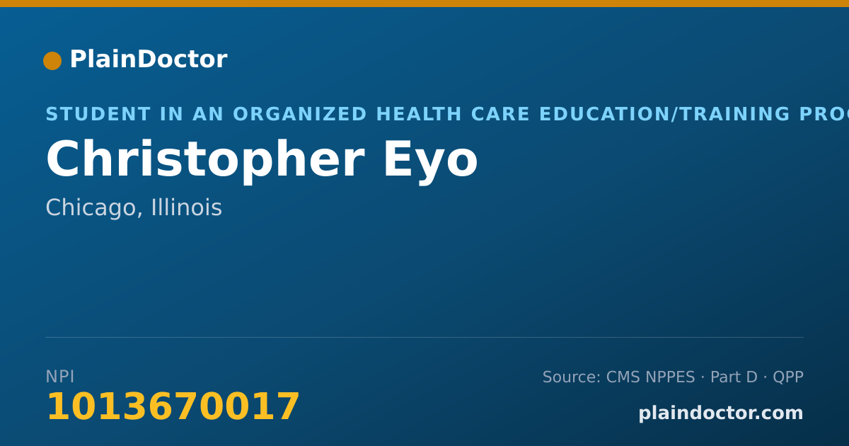 Shareable card for Christopher Eyo - Student in an Organized Health Care Education/Training Program, Chicago, IL