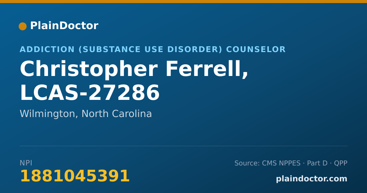 Shareable card for Christopher Ferrell, LCAS-27286 - Addiction (Substance Use Disorder) Counselor, Wilmington, NC