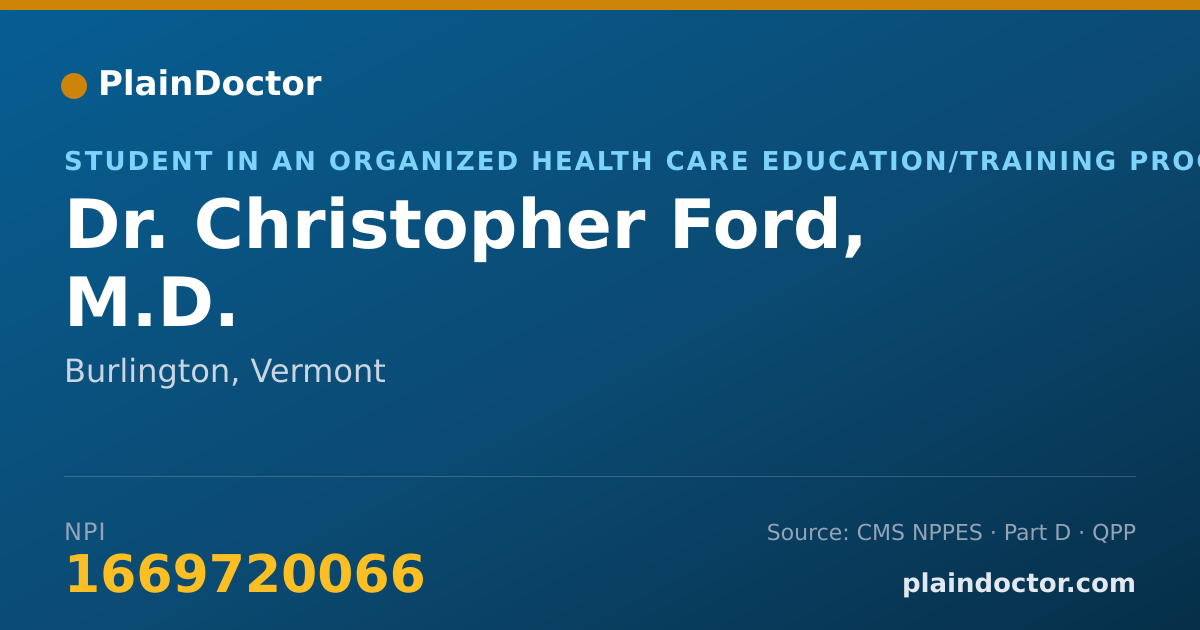 Shareable card for Christopher Ford, M.D. - Student in an Organized Health Care Education/Training Program, Burlington, VT