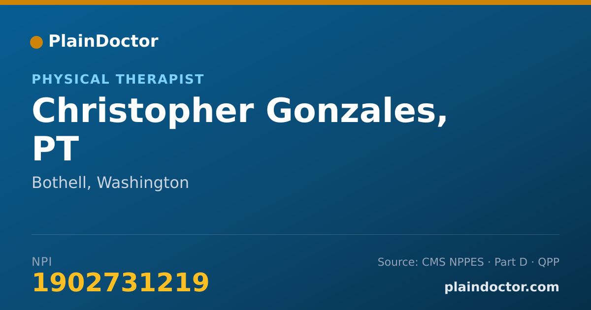 Shareable card for Christopher Gonzales, PT - Physical Therapist, Bothell, WA