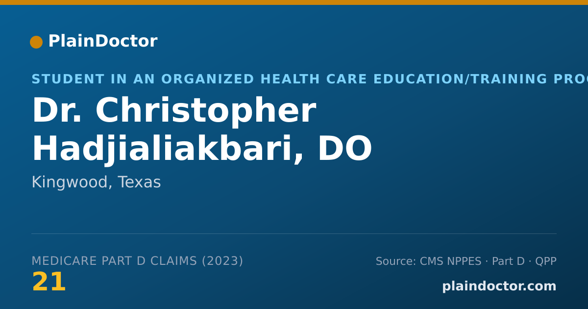Shareable card for Christopher Hadjialiakbari, DO - Student in an Organized Health Care Education/Training Program, Kingwood, TX