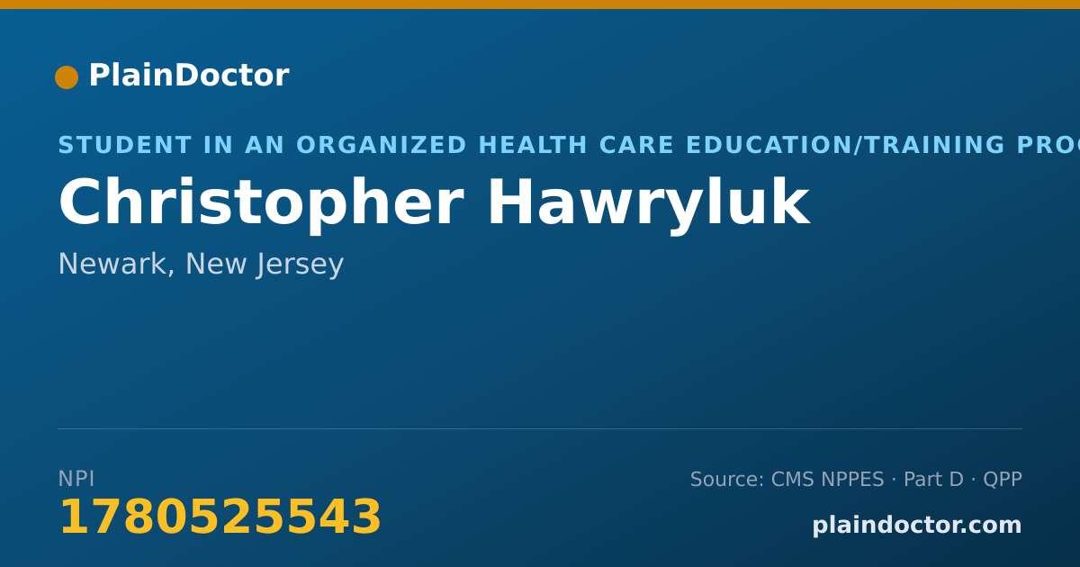 Shareable card for Christopher Hawryluk - Student in an Organized Health Care Education/Training Program, Newark, NJ