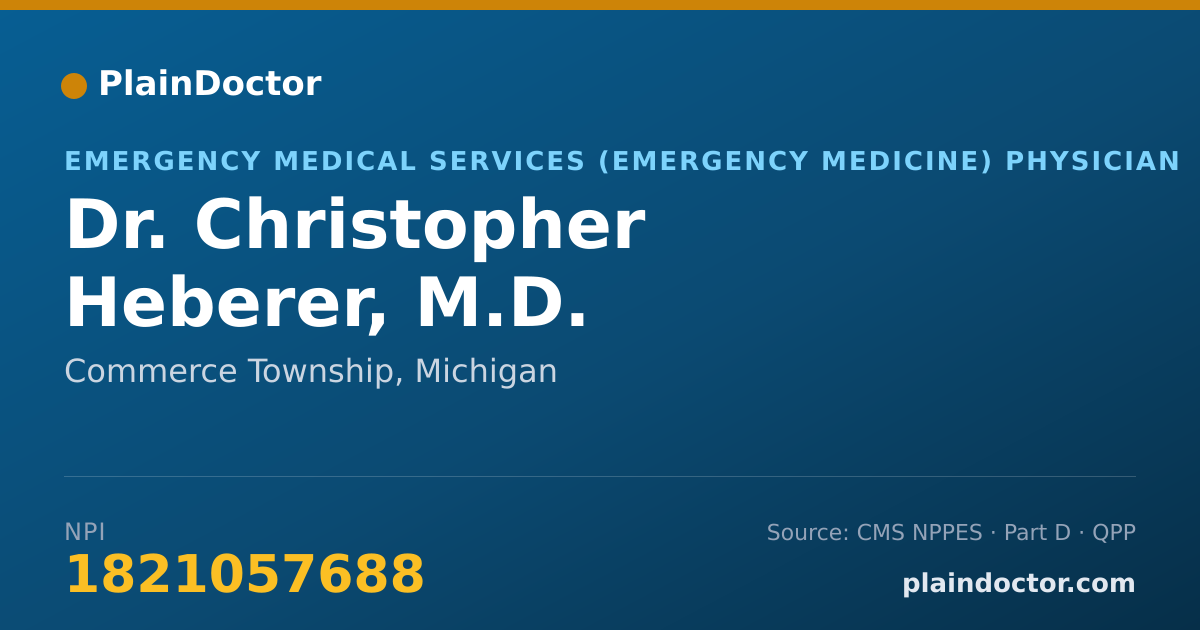 Shareable card for Christopher Heberer, M.D. - Emergency Medical Services (Emergency Medicine) Physician, Commerce Township, MI