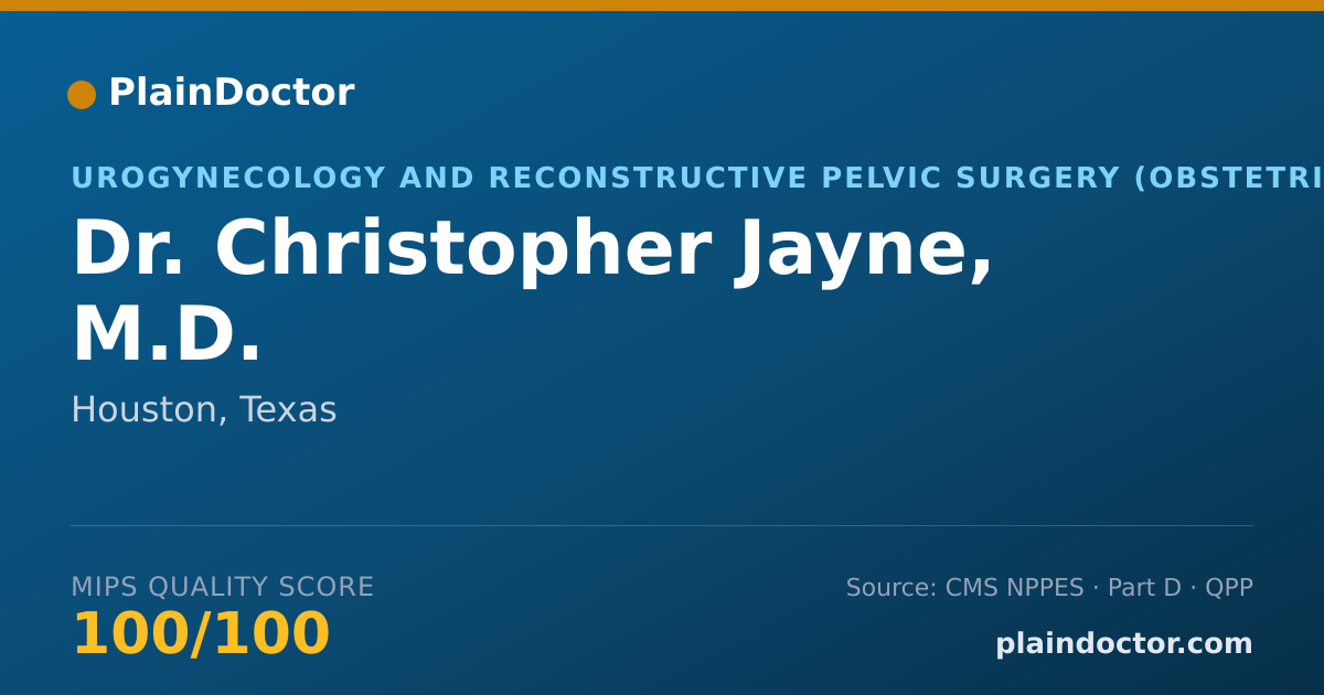 Shareable card for Christopher Jayne, M.D. - Urogynecology and Reconstructive Pelvic Surgery (Obstetrics & Gynecology) Physician, Houston, TX