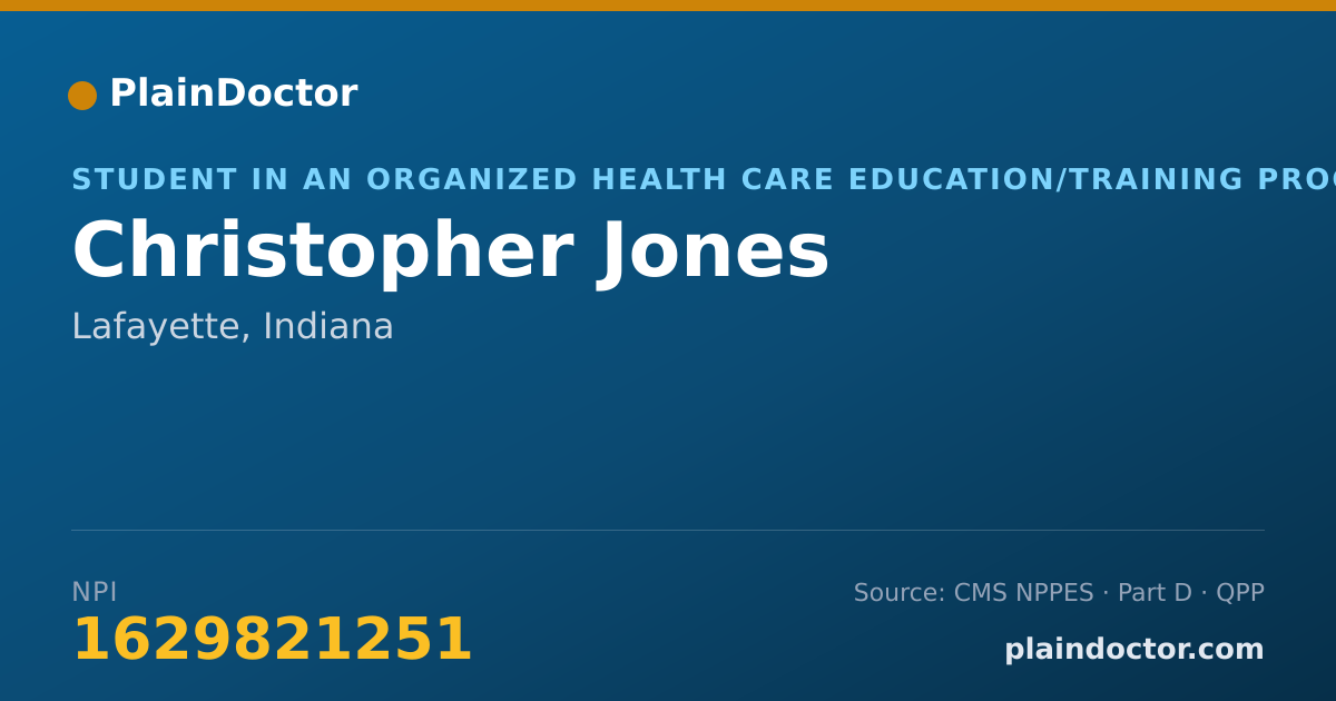 Shareable card for Christopher Jones - Student in an Organized Health Care Education/Training Program, Lafayette, IN
