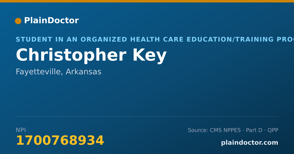 Shareable card for Christopher Key - Student in an Organized Health Care Education/Training Program, Fayetteville, AR