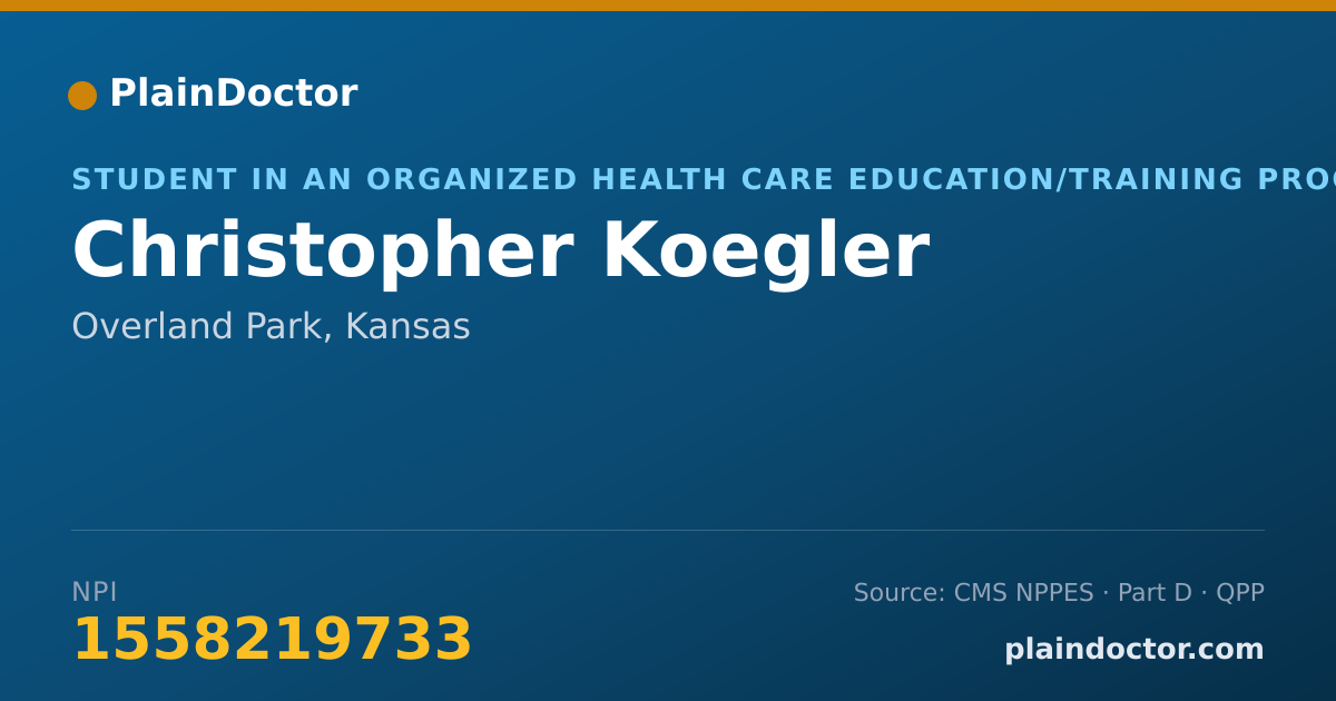 Shareable card for Christopher Koegler - Student in an Organized Health Care Education/Training Program, Overland Park, KS