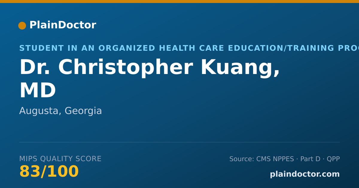 Shareable card for Christopher Kuang, MD - Student in an Organized Health Care Education/Training Program, Augusta, GA