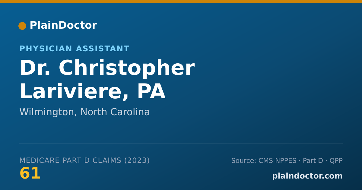 Shareable card for Christopher Lariviere, PA - Physician Assistant, Wilmington, NC