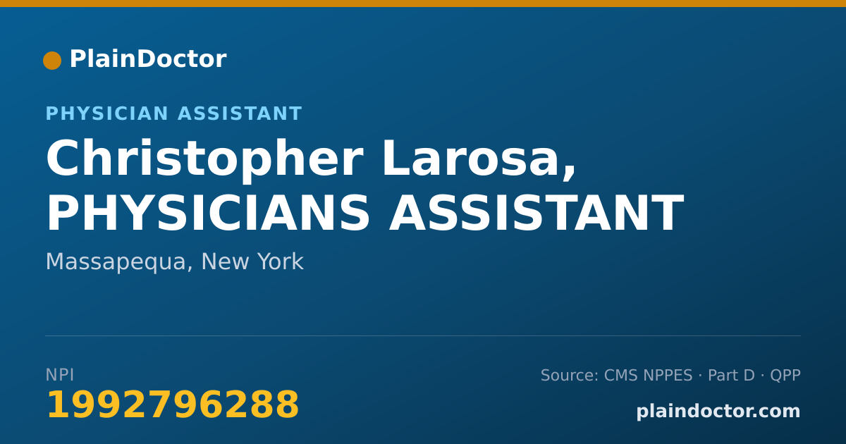 Shareable card for Christopher Larosa, PHYSICIANS ASSISTANT - Physician Assistant, Massapequa, NY