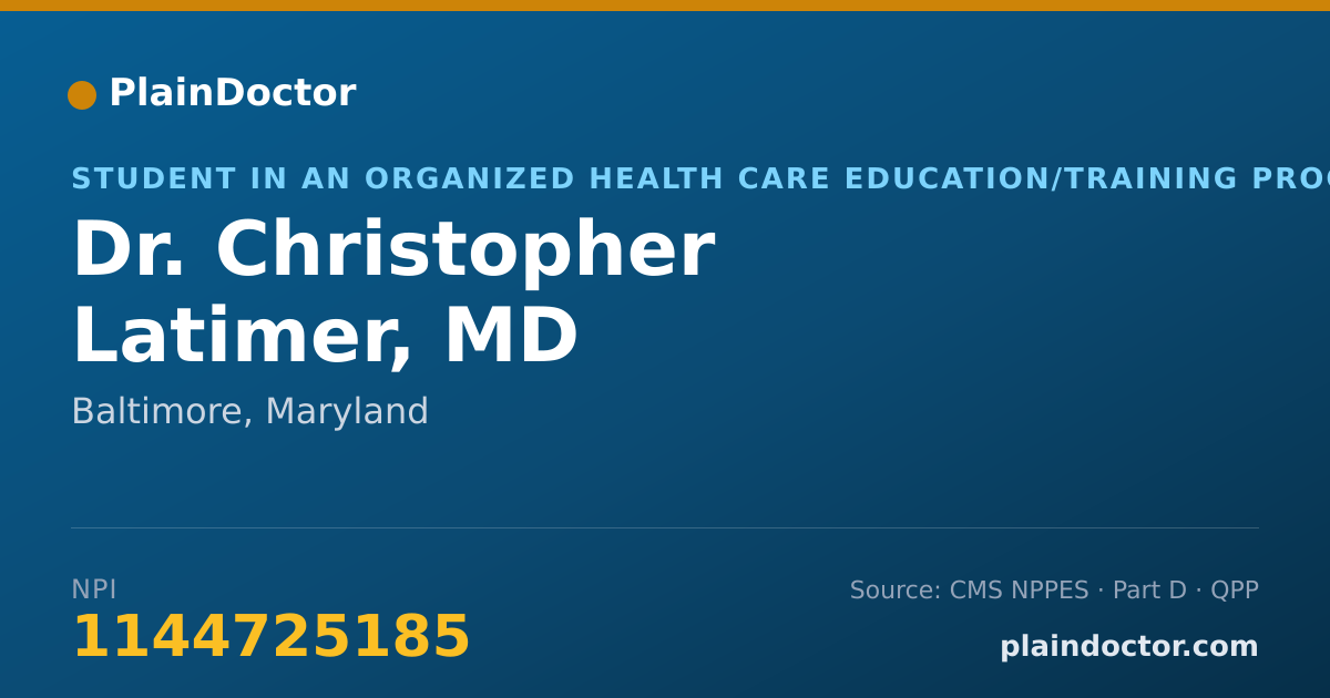 Shareable card for Christopher Latimer, MD - Student in an Organized Health Care Education/Training Program, Baltimore, MD