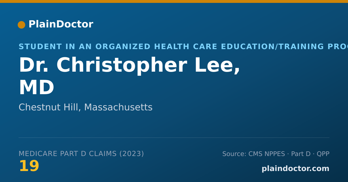 Shareable card for Christopher Lee, MD - Student in an Organized Health Care Education/Training Program, Chestnut Hill, MA