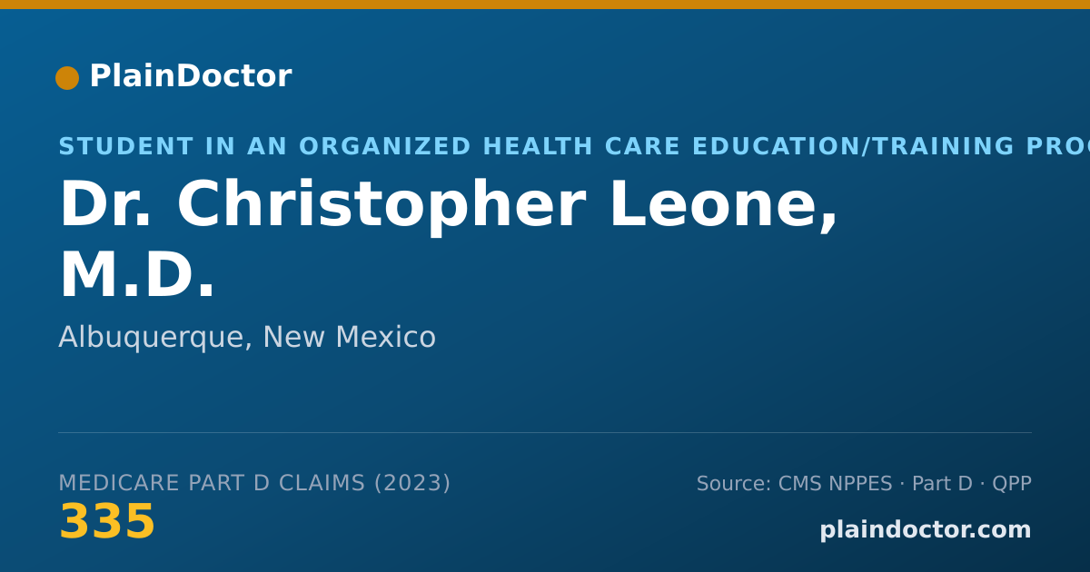 Shareable card for Christopher Leone, M.D. - Student in an Organized Health Care Education/Training Program, Albuquerque, NM