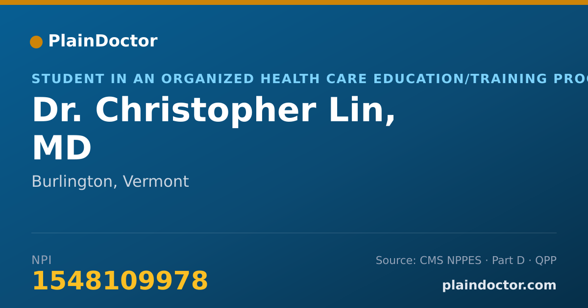 Shareable card for Christopher Lin, MD - Student in an Organized Health Care Education/Training Program, Burlington, VT
