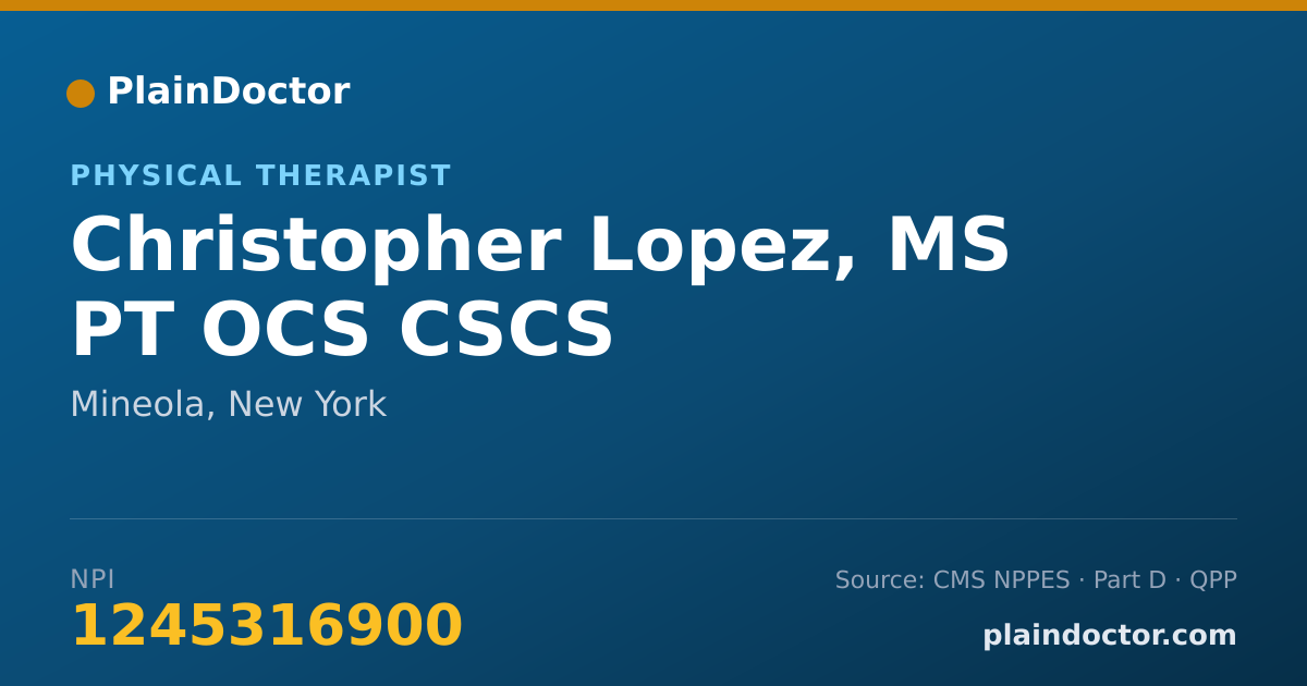 Shareable card for Christopher Lopez, MS PT OCS CSCS - Physical Therapist, Mineola, NY