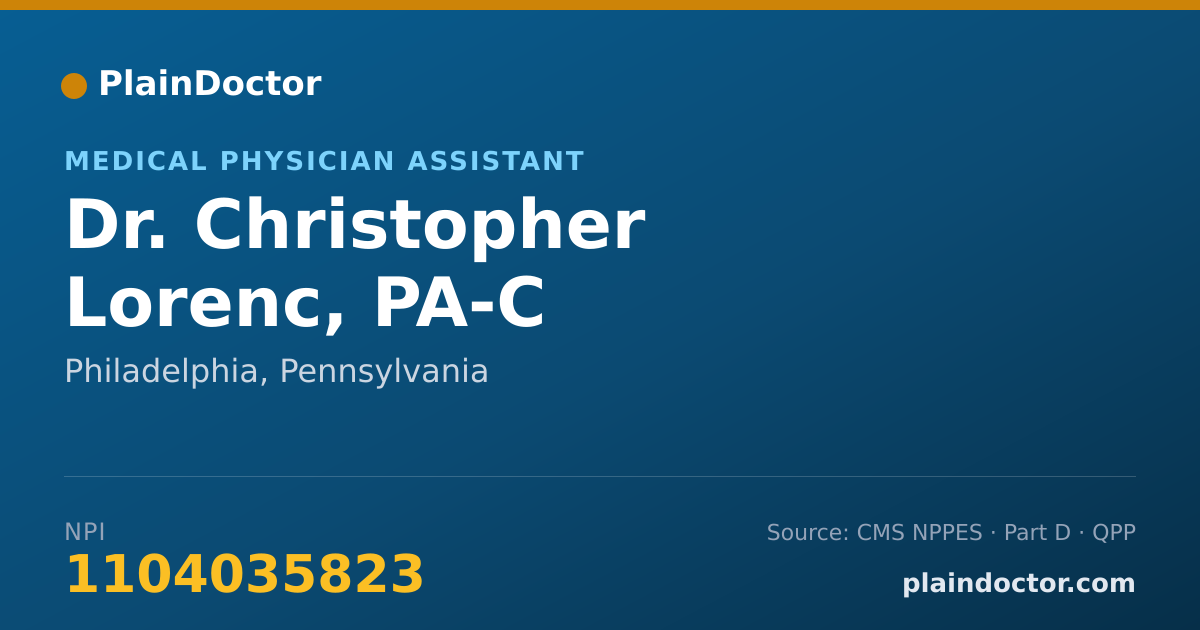 Shareable card for Christopher Lorenc, PA-C - Medical Physician Assistant, Philadelphia, PA