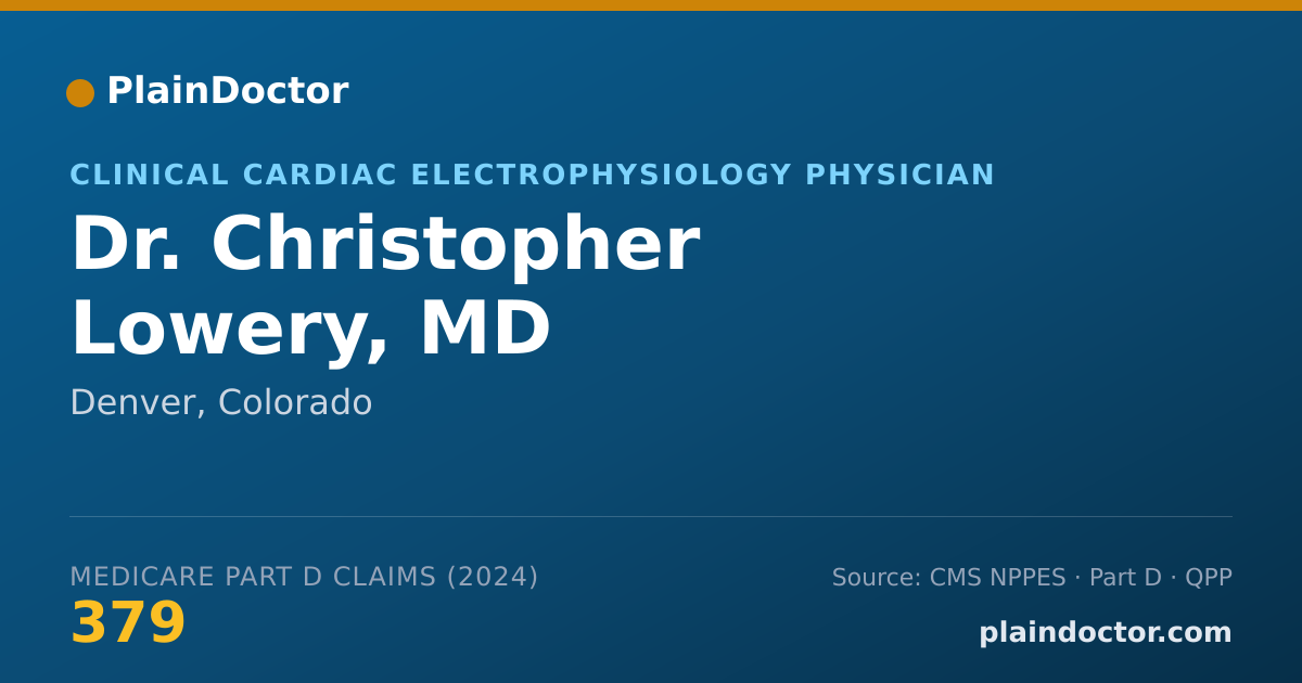 Shareable card for Christopher Lowery, MD - Clinical Cardiac Electrophysiology Physician, Denver, CO