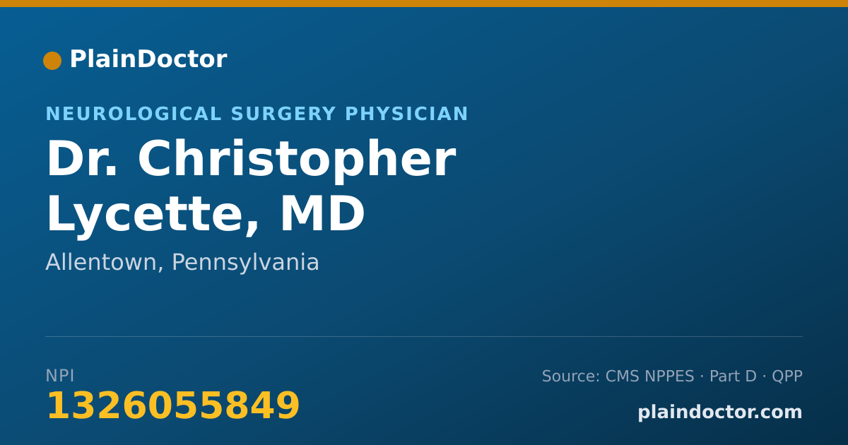 Shareable card for Christopher Lycette, MD - Neurological Surgery Physician, Allentown, PA