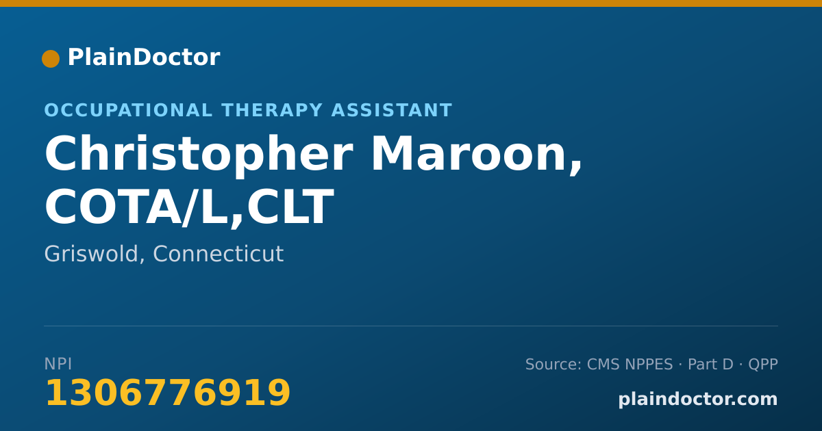 Shareable card for Christopher Maroon, COTA/L,CLT - Occupational Therapy Assistant, Griswold, CT