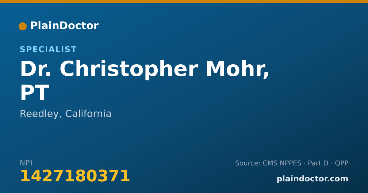 Shareable card for Christopher Mohr, PT - Specialist, Reedley, CA