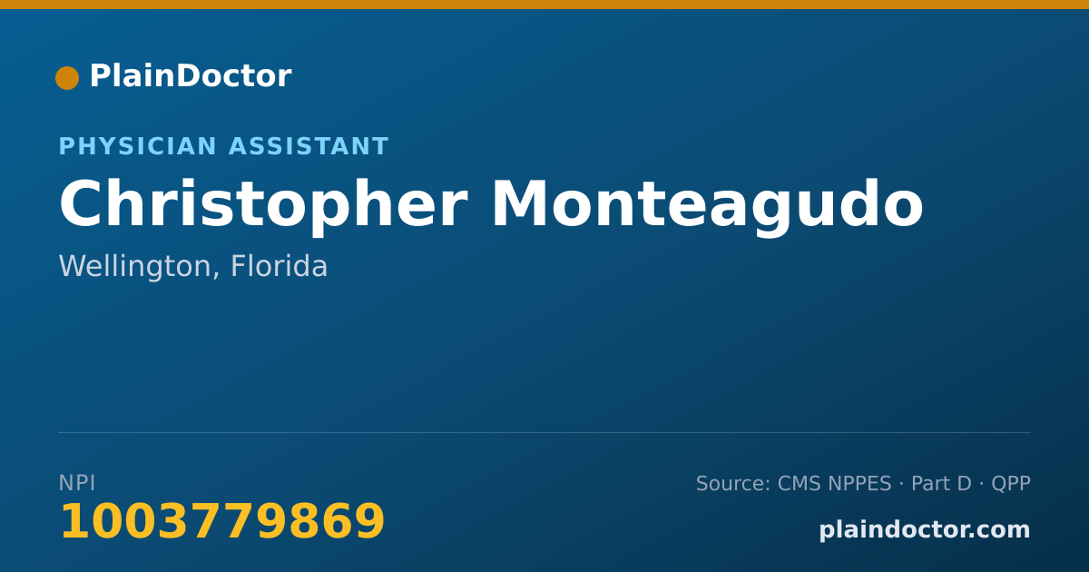 Shareable card for Christopher Monteagudo - Physician Assistant, Wellington, FL