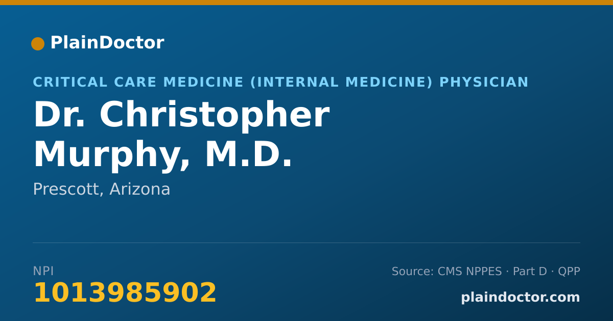Shareable card for Christopher Murphy, M.D. - Critical Care Medicine (Internal Medicine) Physician, Prescott, AZ