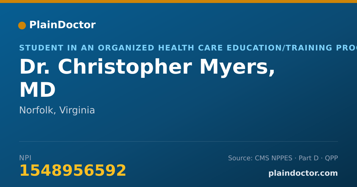 Shareable card for Christopher Myers, MD - Student in an Organized Health Care Education/Training Program, Norfolk, VA
