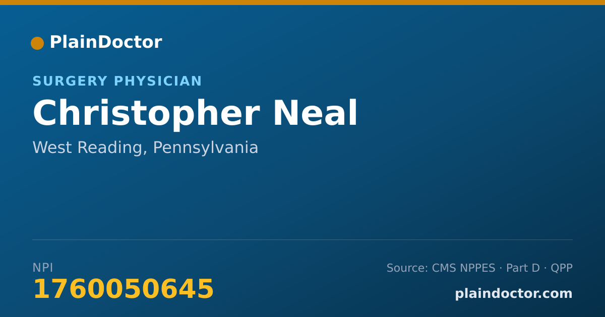 Shareable card for Christopher Neal - Surgery Physician, West Reading, PA
