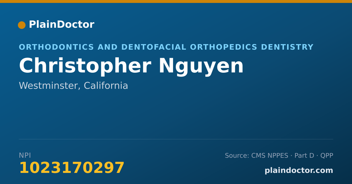 Shareable card for Christopher Nguyen - Orthodontics and Dentofacial Orthopedics Dentistry, Westminster, CA