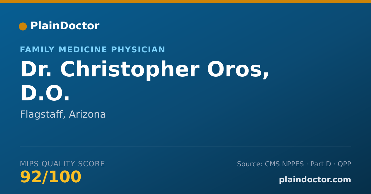 Shareable card for Christopher Oros, D.O. - Family Medicine Physician, Flagstaff, AZ
