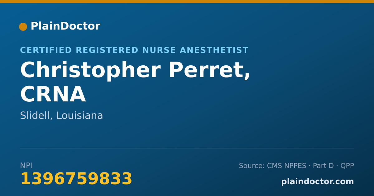 Shareable card for Christopher Perret, CRNA - Certified Registered Nurse Anesthetist, Slidell, LA