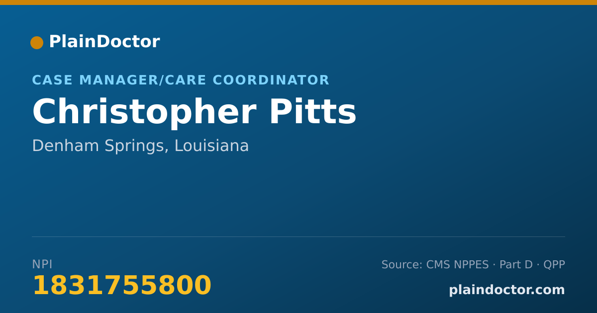 Shareable card for Christopher Pitts - Case Manager/Care Coordinator, Denham Springs, LA