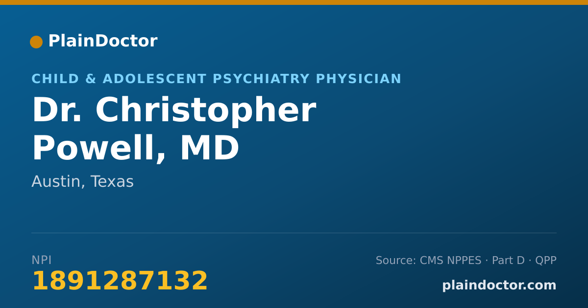 Shareable card for Christopher Powell, MD - Child & Adolescent Psychiatry Physician, Austin, TX