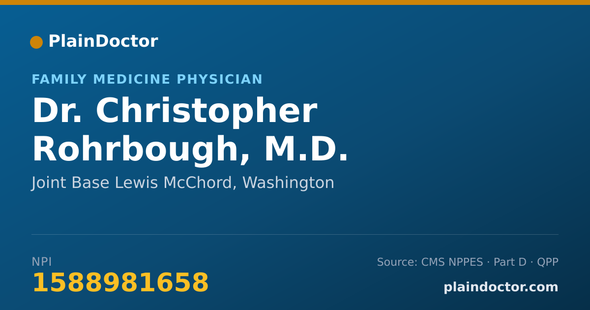 Shareable card for Christopher Rohrbough, M.D. - Family Medicine Physician, Joint Base Lewis McChord, WA