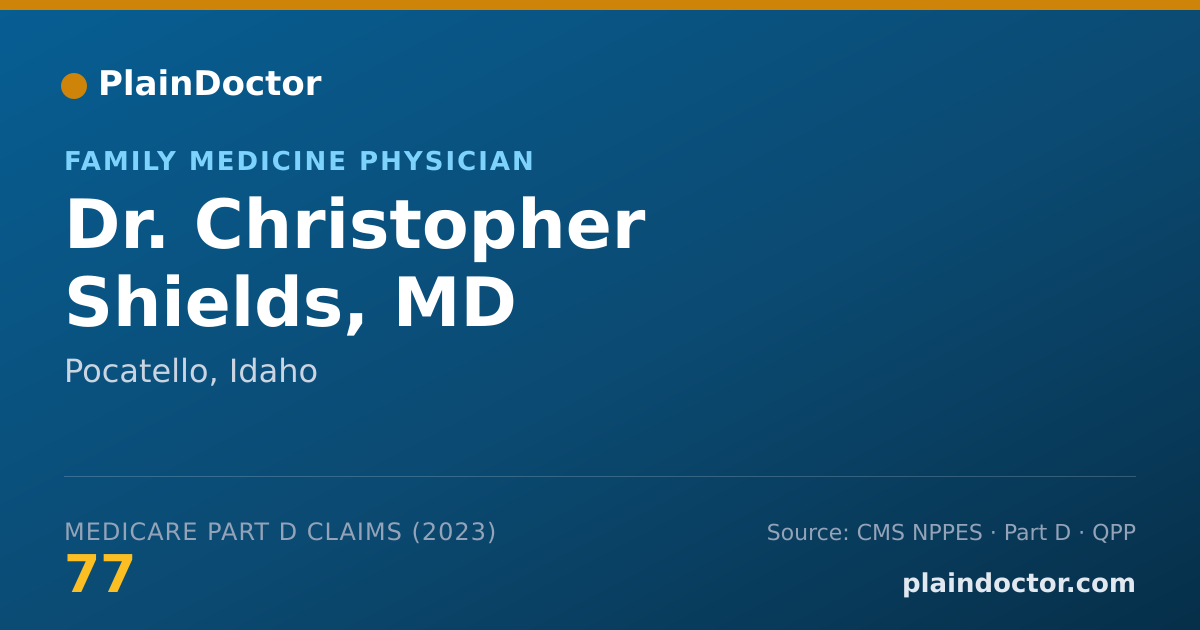 Shareable card for Christopher Shields, MD - Family Medicine Physician, Pocatello, ID