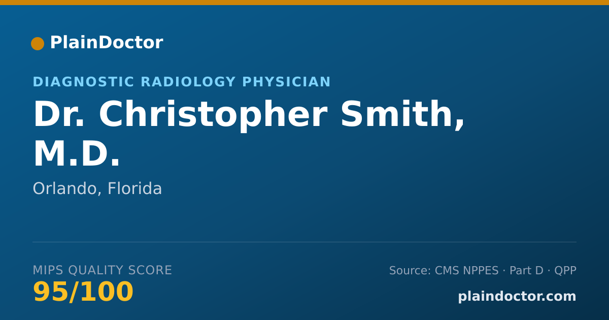 Shareable card for Christopher Smith, M.D. - Diagnostic Radiology Physician, Orlando, FL