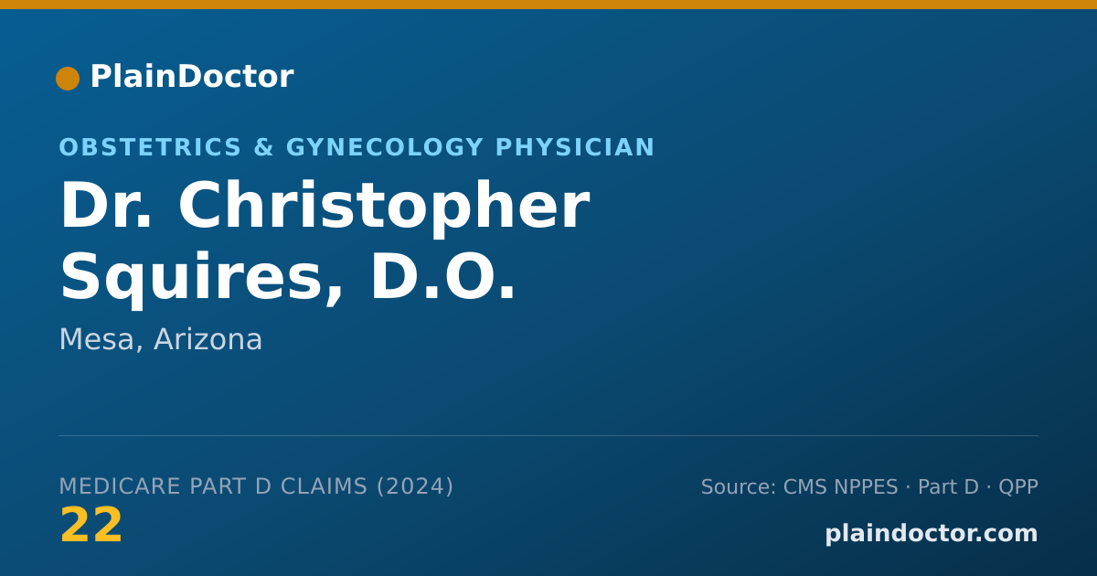 Shareable card for Christopher Squires, D.O. - Obstetrics & Gynecology Physician, Mesa, AZ