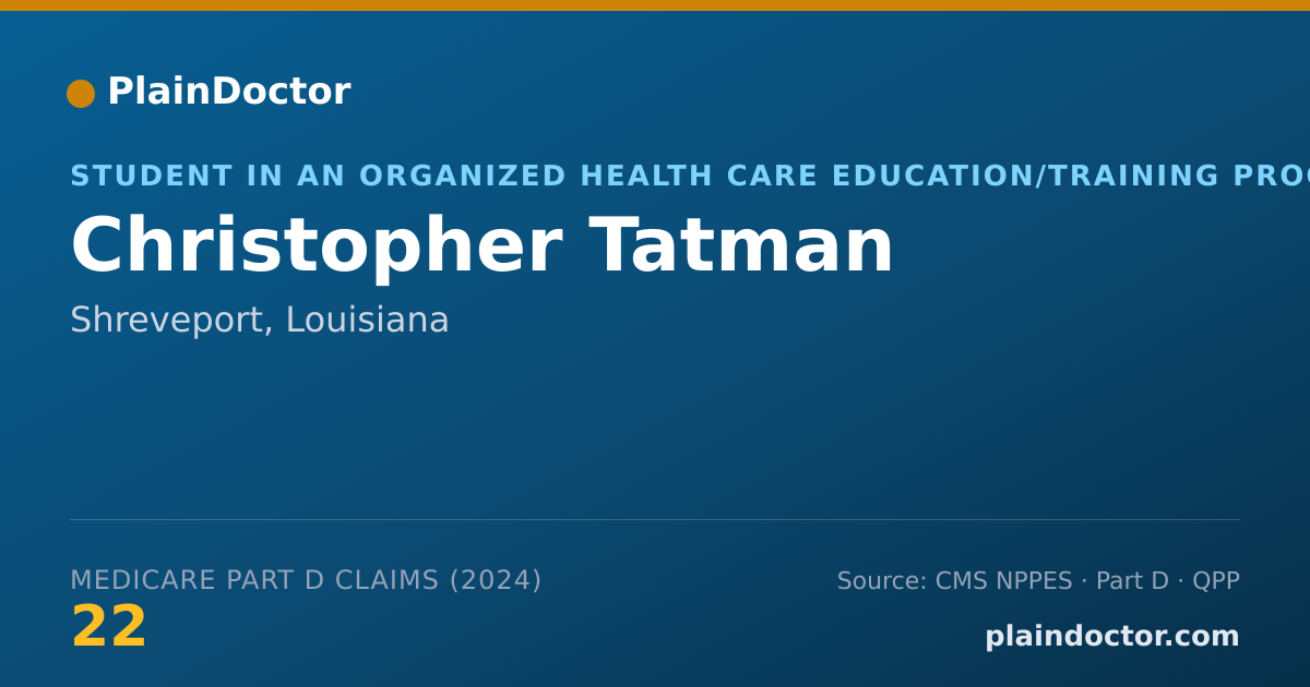 Shareable card for Christopher Tatman - Student in an Organized Health Care Education/Training Program, Shreveport, LA