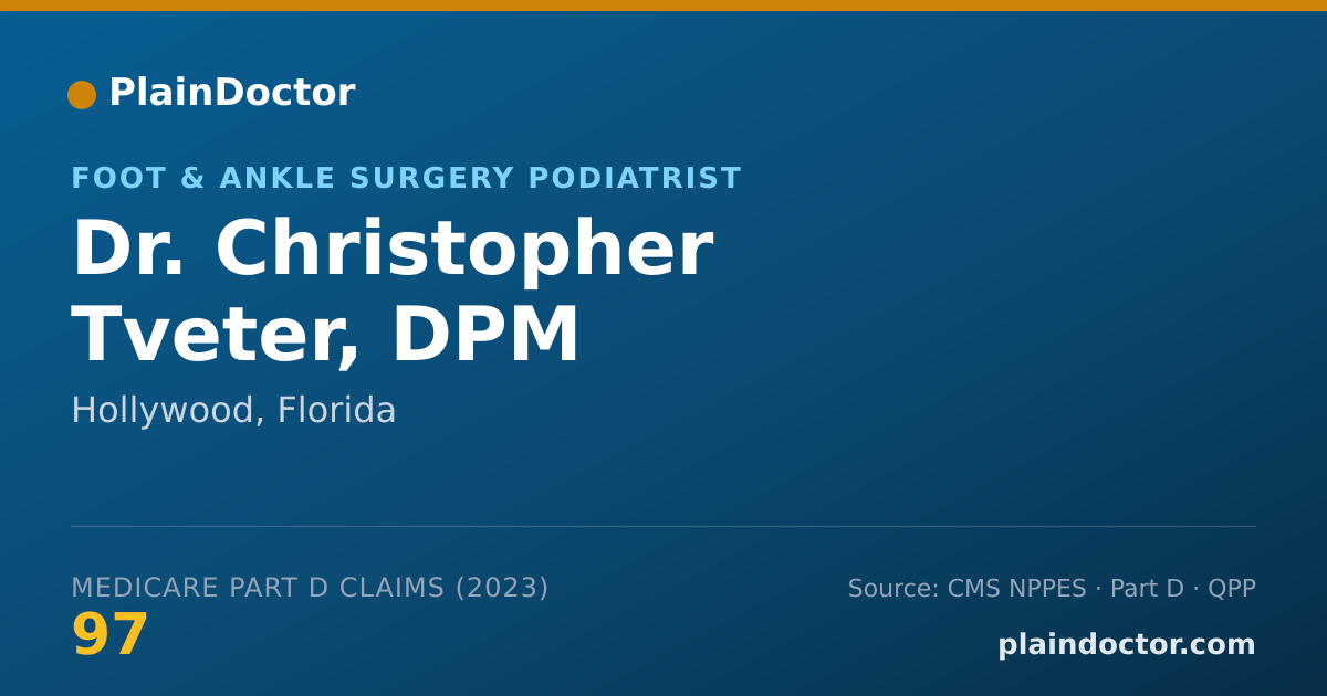 Shareable card for Christopher Tveter, DPM - Foot & Ankle Surgery Podiatrist, Hollywood, FL