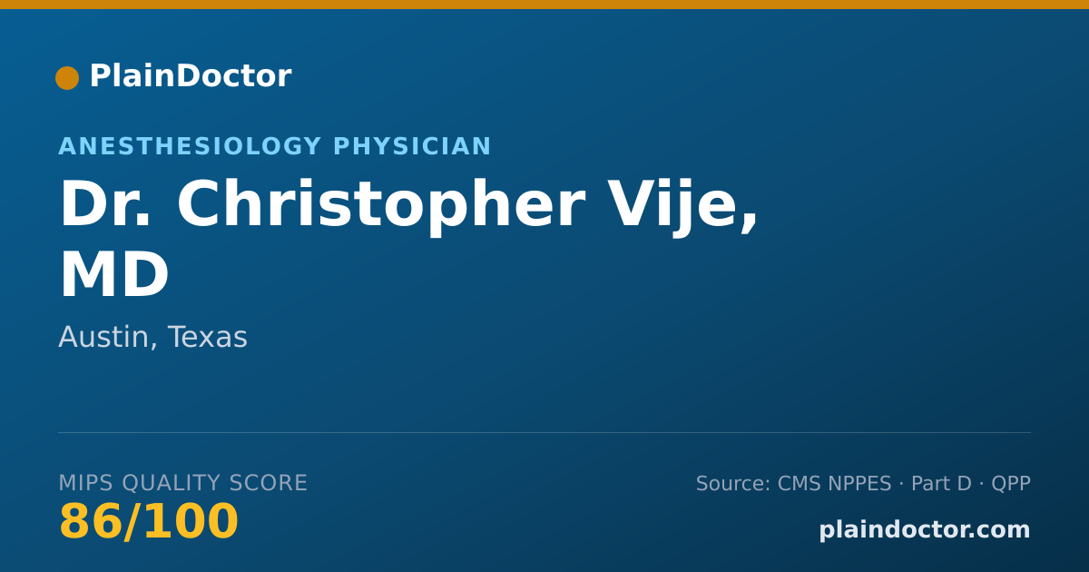 Shareable card for Christopher Vije, MD - Anesthesiology Physician, Austin, TX