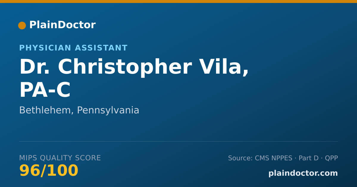 Shareable card for Christopher Vila, PA-C - Physician Assistant, Bethlehem, PA