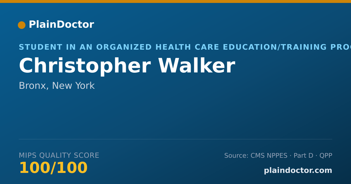 Shareable card for Christopher Walker - Student in an Organized Health Care Education/Training Program, Bronx, NY