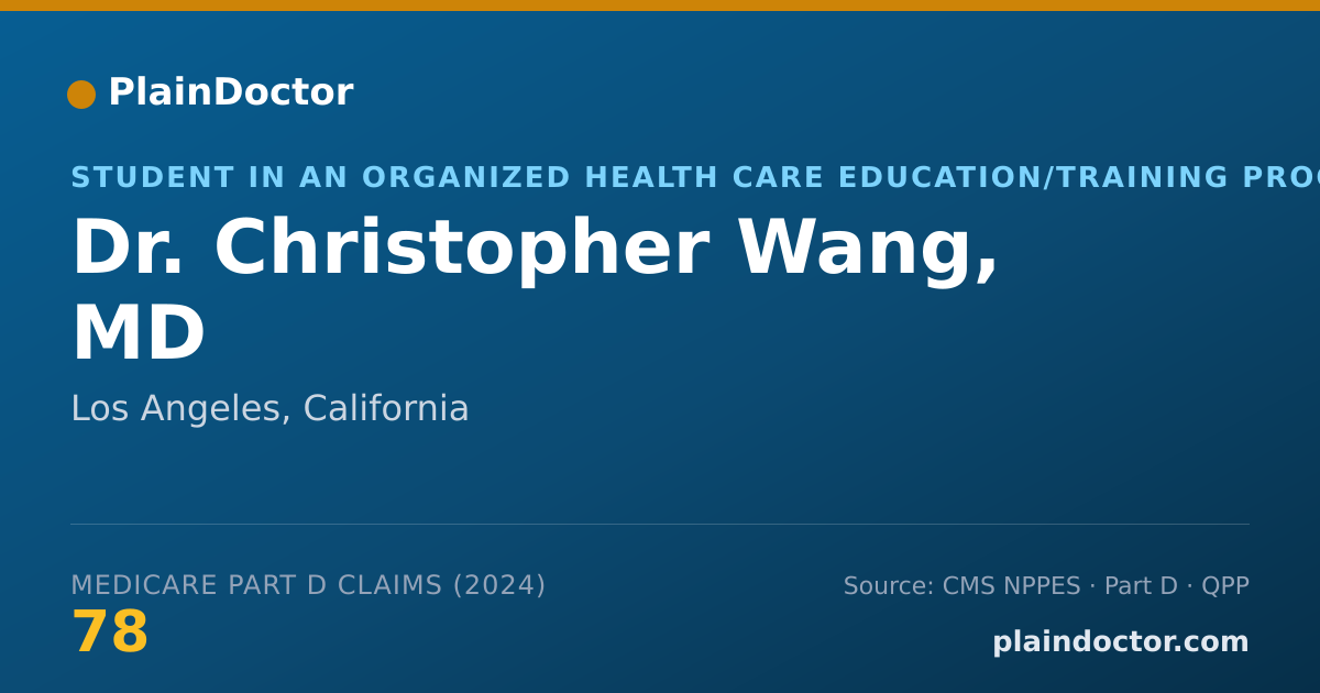 Shareable card for Christopher Wang, MD - Student in an Organized Health Care Education/Training Program, Los Angeles, CA