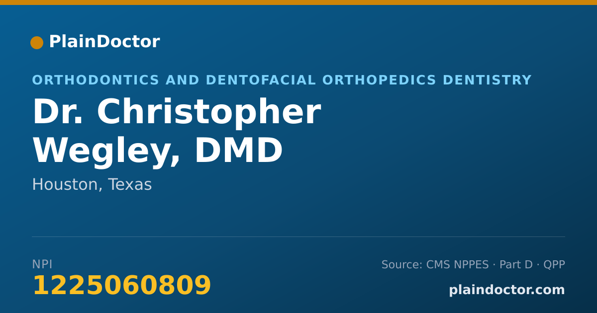 Shareable card for Christopher Wegley, DMD - Orthodontics and Dentofacial Orthopedics Dentistry, Houston, TX