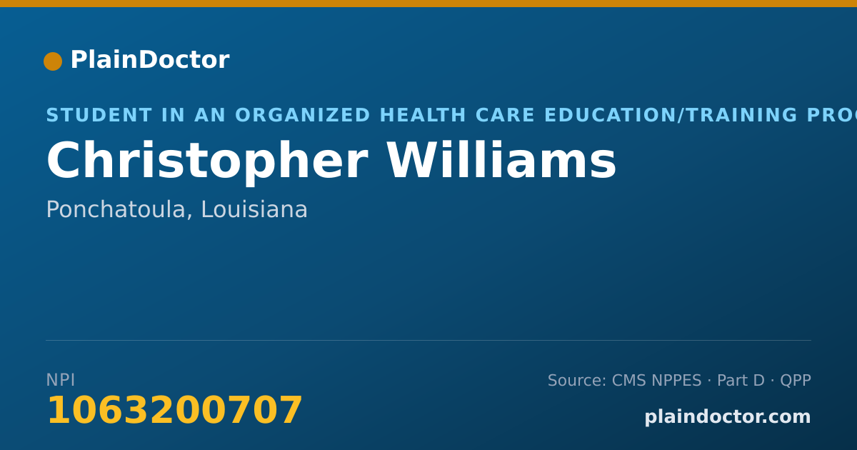 Shareable card for Christopher Williams - Student in an Organized Health Care Education/Training Program, Ponchatoula, LA