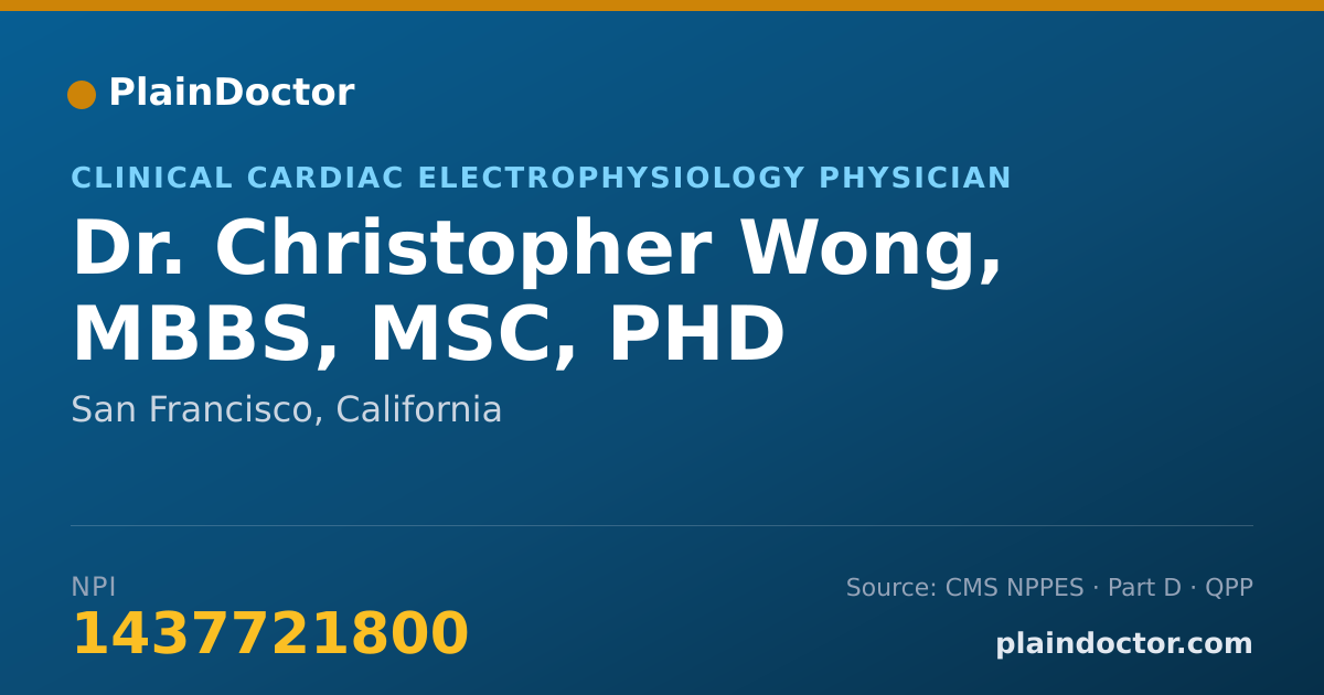 Shareable card for Christopher Wong, MBBS, MSC, PHD - Clinical Cardiac Electrophysiology Physician, San Francisco, CA