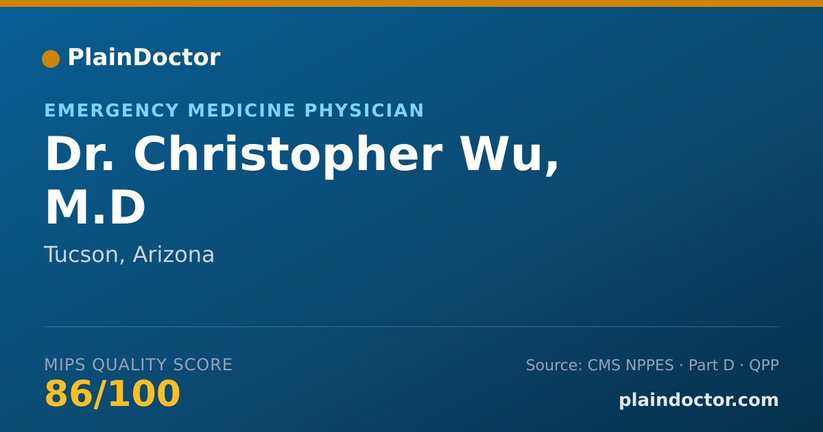Shareable card for Christopher Wu, M.D - Emergency Medicine Physician, Tucson, AZ
