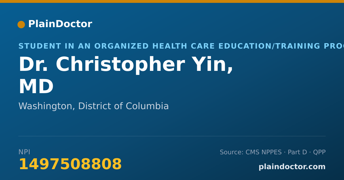 Shareable card for Christopher Yin, MD - Student in an Organized Health Care Education/Training Program, Washington, DC