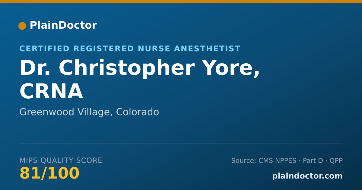 Shareable card for Christopher Yore, CRNA - Certified Registered Nurse Anesthetist, Greenwood Village, CO