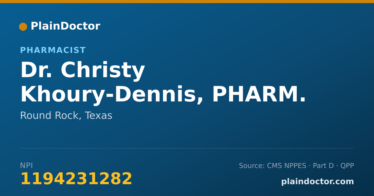 Shareable card for Christy Khoury-Dennis, PHARM. D. - Pharmacist, Round Rock, TX